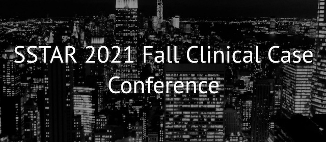 Society for Sex Therapy & Research (SSTAR) 2021 Fall Clinical Case Conference 