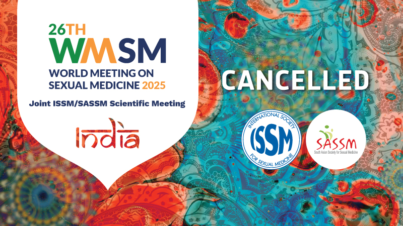 Joint Statement from ISSM and SASSM on the Cancellation of the  World Meeting on Sexual Medicine 2025